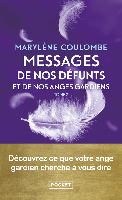 Messages de nos défunts et de nos anges gardiens - Vol. 2 - 2 - Marylène Coulombe - POCKET