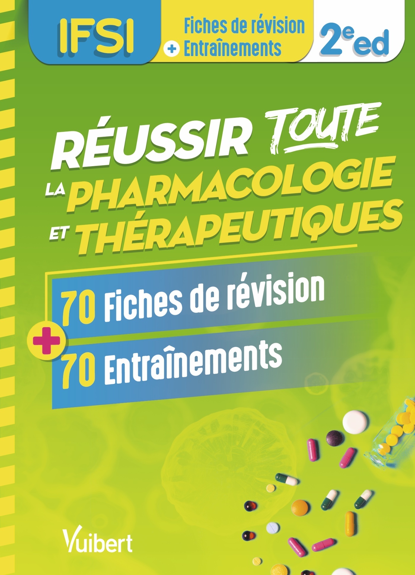 Réussir toute la pharmacologie et thérapeutiques en 70 fiches de révision et 70 entraînements - Elodie Matusik - VUIBERT