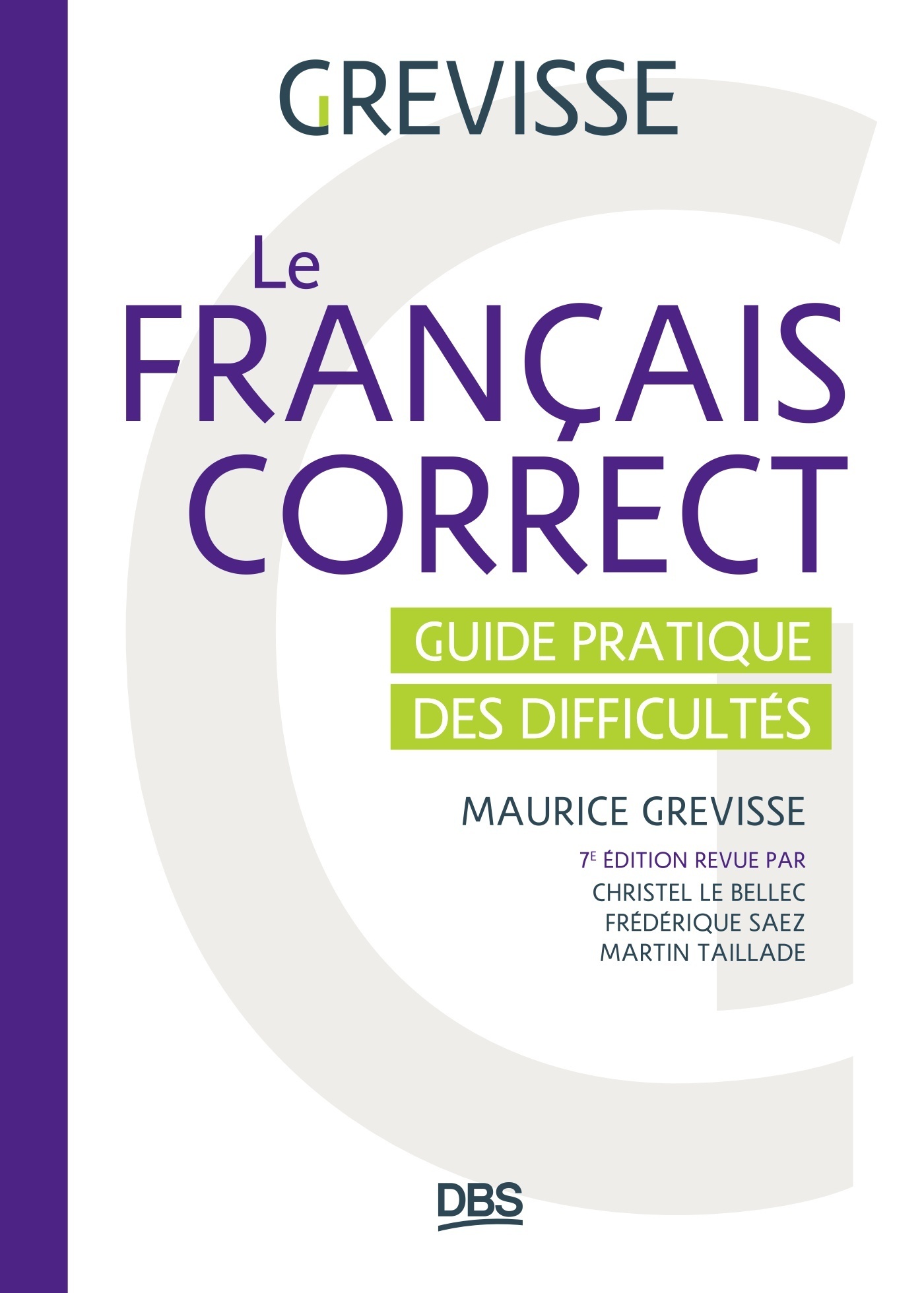 Le français correct - Maurice Grevisse - DE BOECK SUP