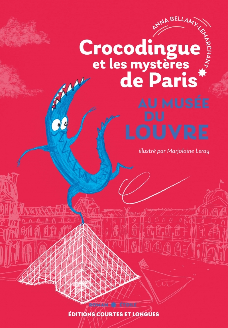 Crocodingue et les mystères de Paris - Au musée du Louvre - Anna BELLAMY-LEMARCHANT - COURTES LONGUES