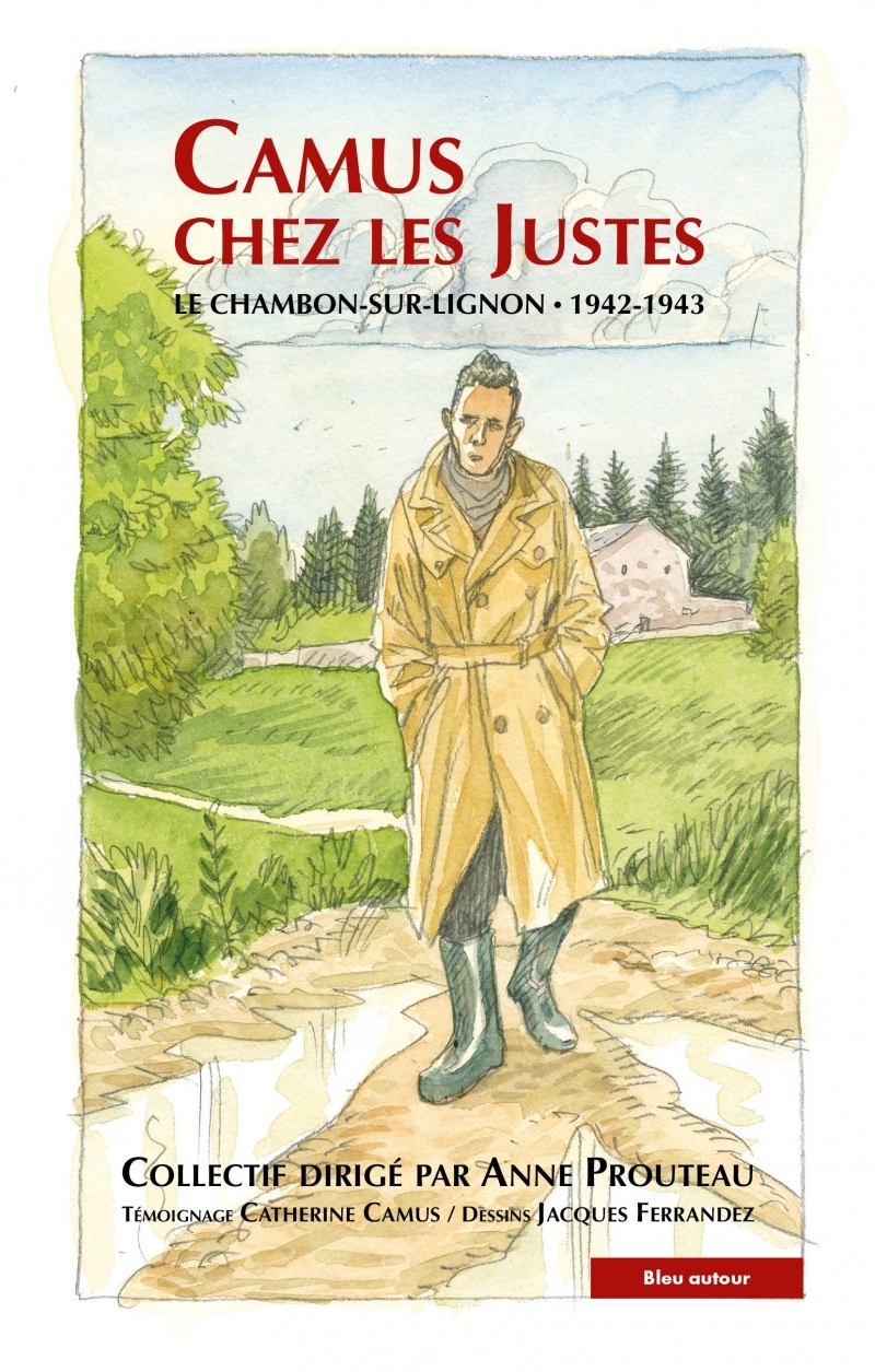 Camus chez les Justes - Le Chambon-sur- -  Collectif - BLEU AUTOUR