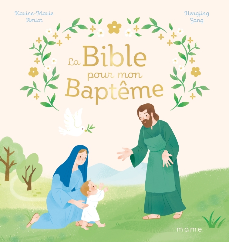 La Bible pour mon baptême - Karine-Marie Amiot - MAME