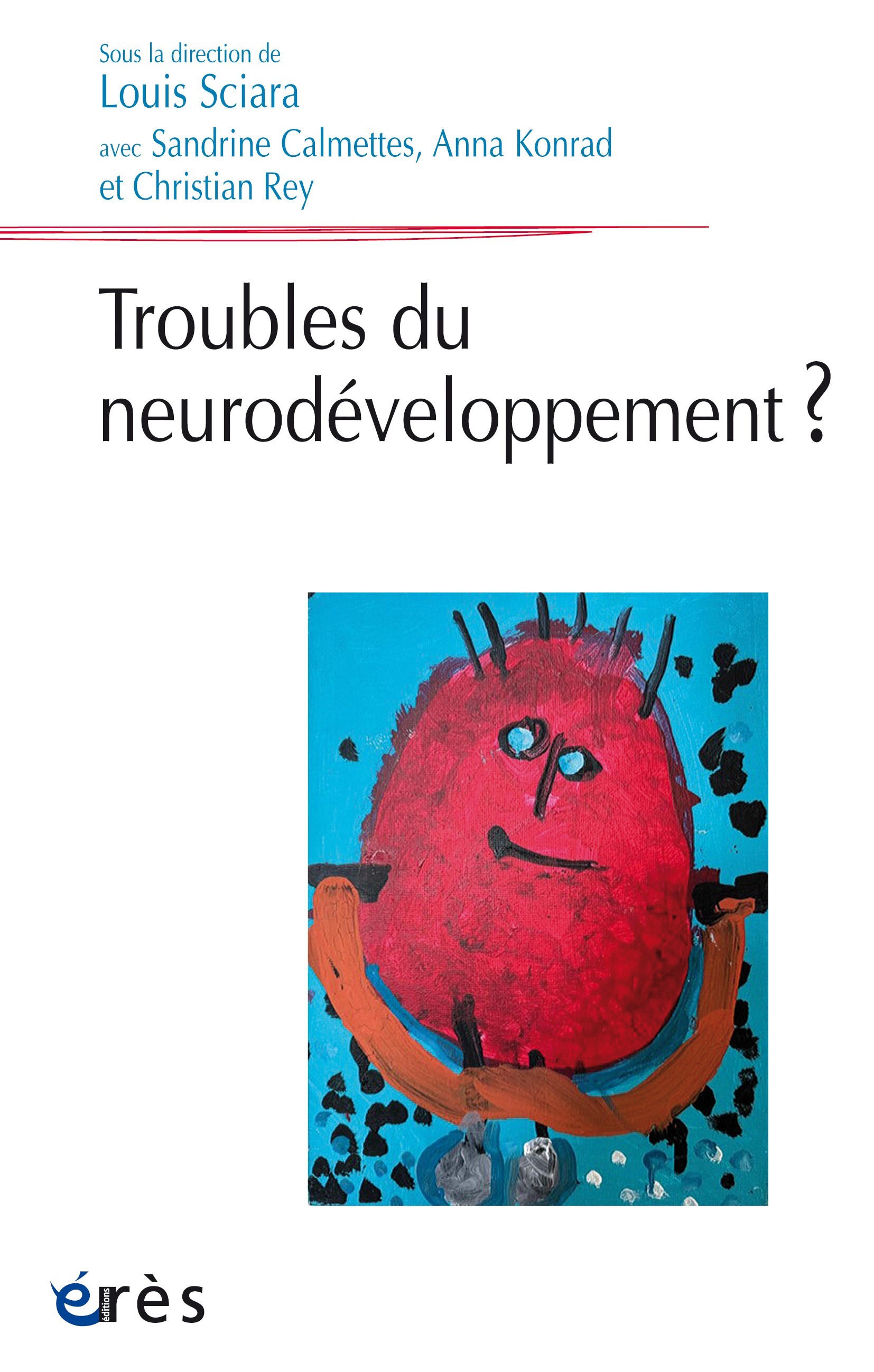 Les troubles du neurodéveloppement ? - Louis Sciara - ERES