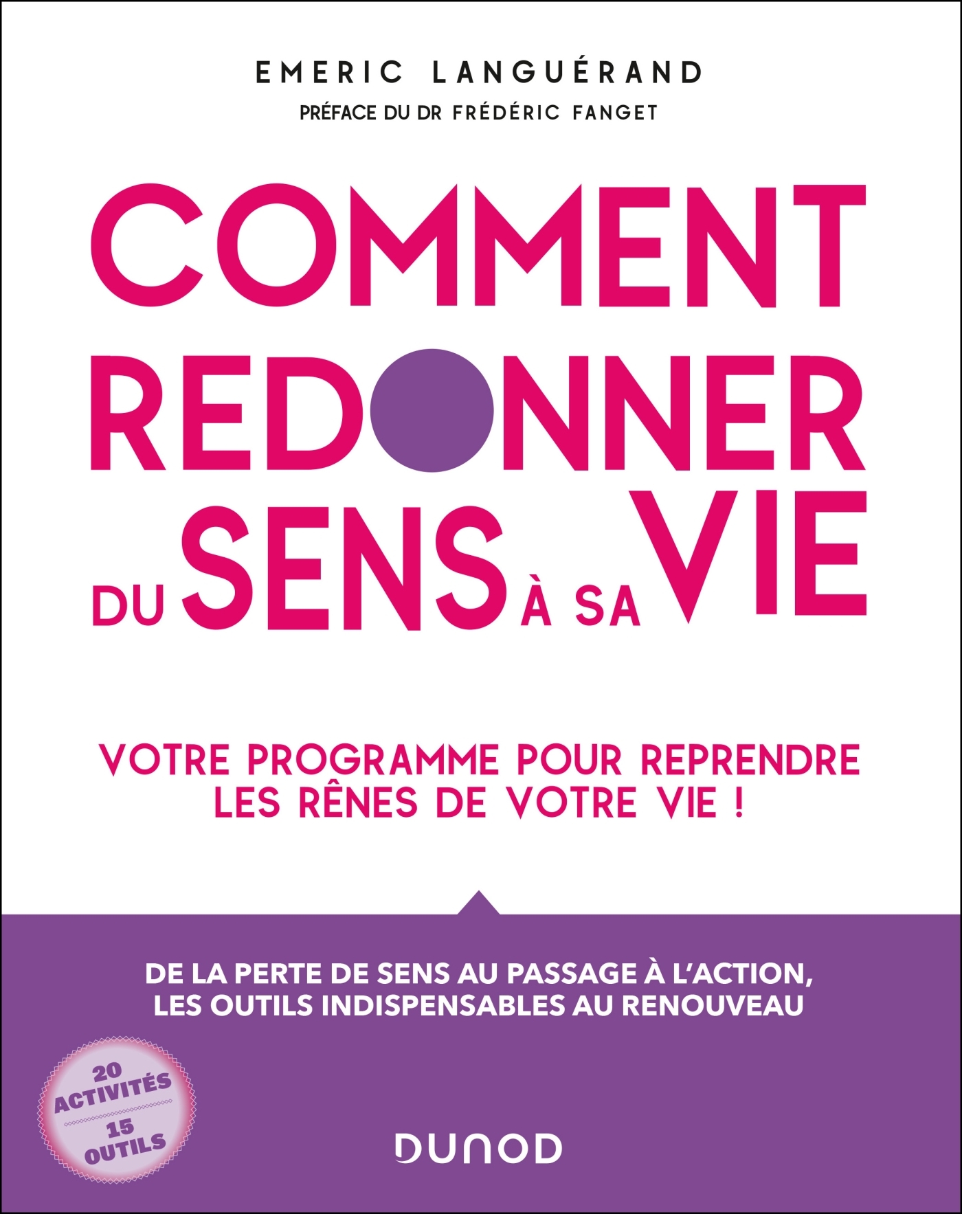 Comment redonner du sens à sa vie - Emeric LANGUÉRAND - DUNOD