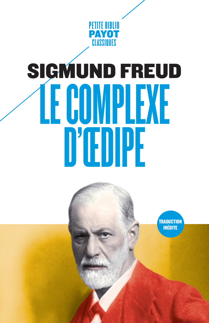 Le complexe d'oedipe - Sigmund Freud - PAYOT