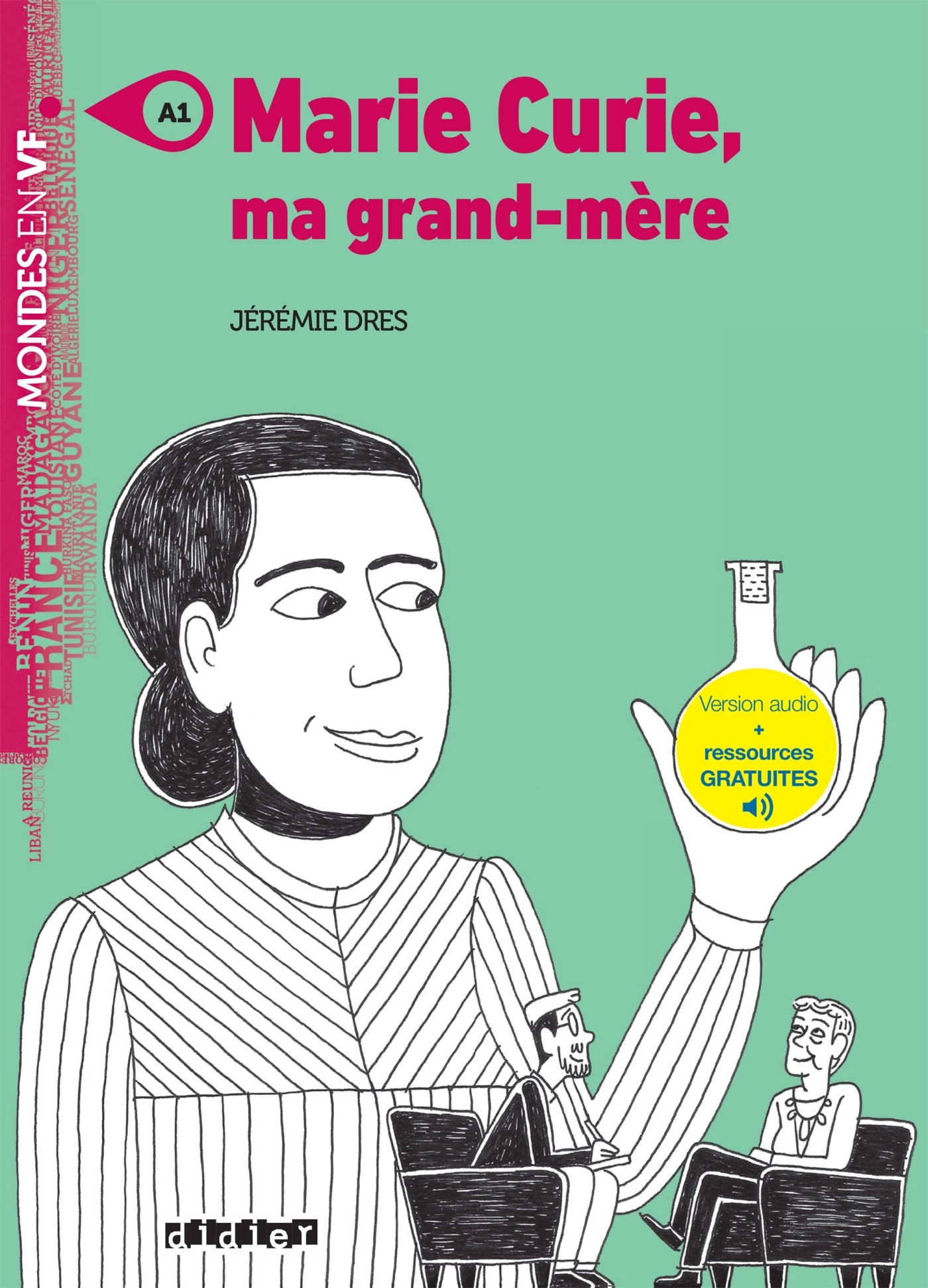 Mondes en VF - Marie Curie, ma grand-mère - Niv. A1 - Livre + audios - Jérémie Dres - DIDIER