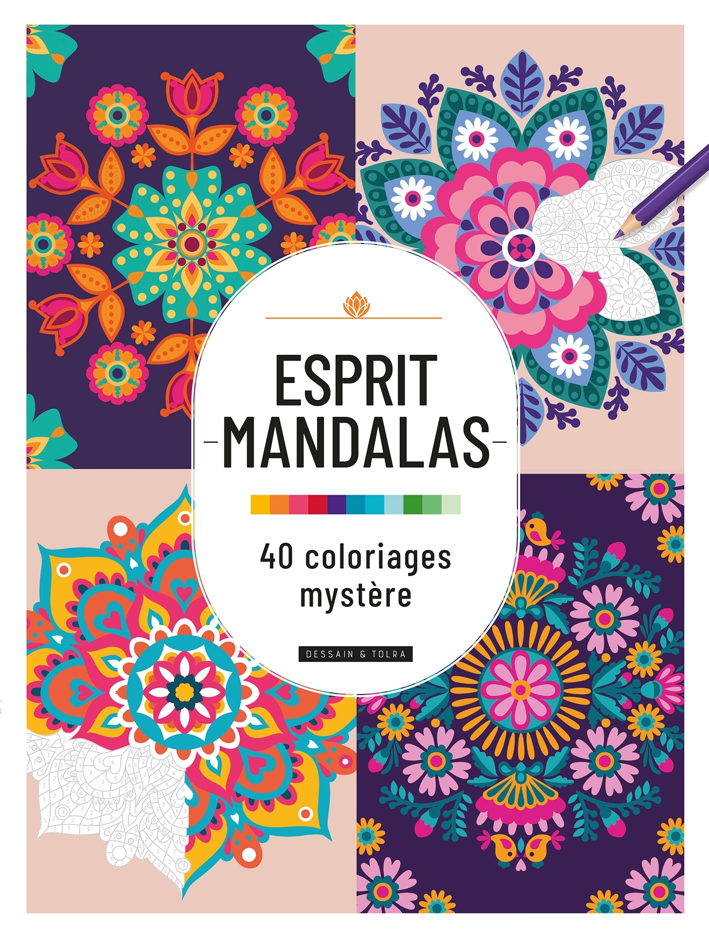 Esprit Mandalas : 40 Coloriages mystère - XXX - DESSAIN TOLRA