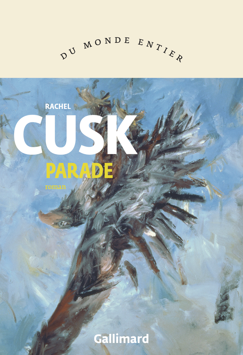 Parade -  RACHEL CUSK - GALLIMARD