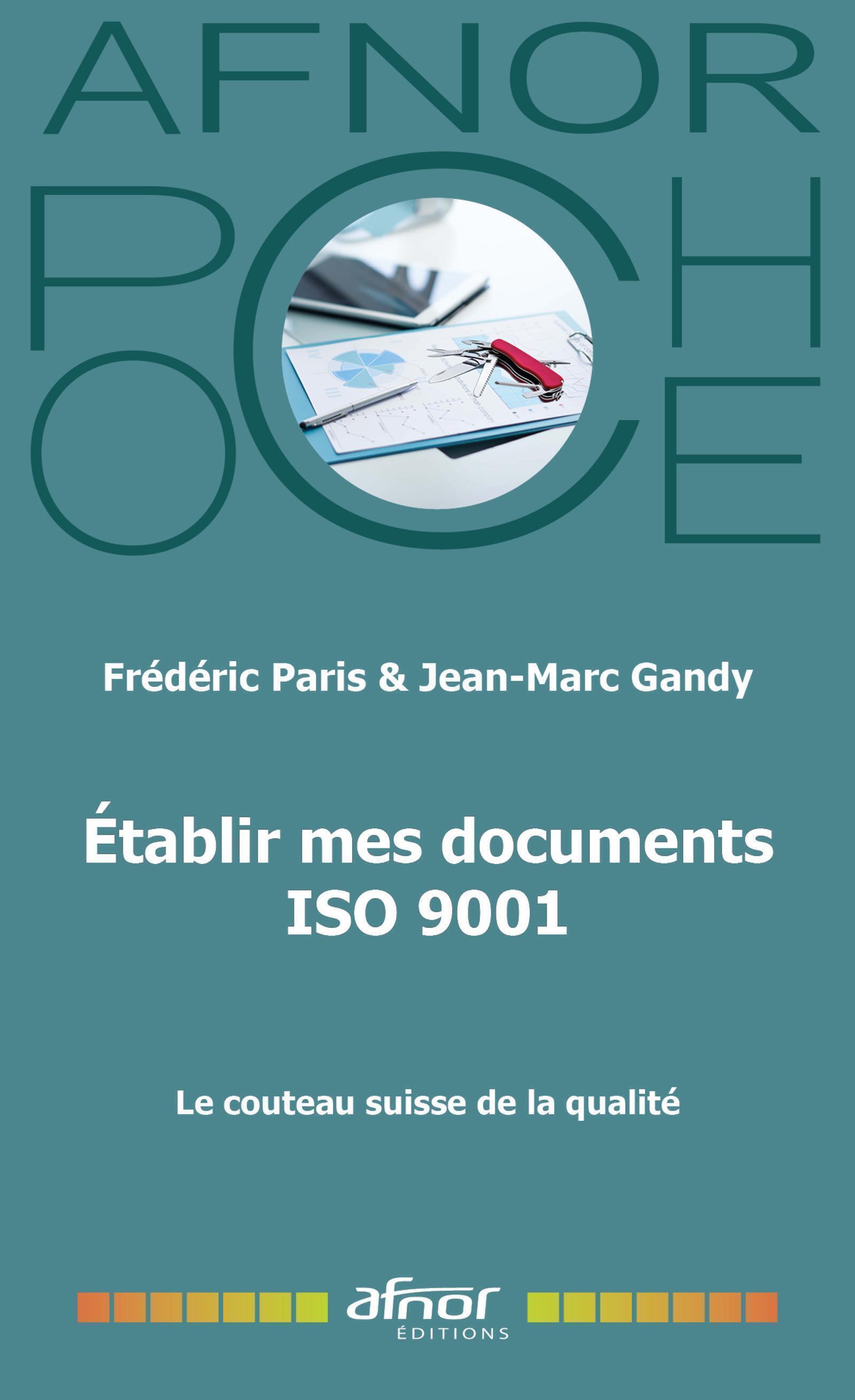 ETABLIR MES DOCUMENTS ISO 9001 VERSION 2015 - LE COUTEAU SUISSE DE LA QUALITE - Jean-Marc Gandy - AFNOR