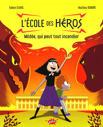 L'école des Héros - Tome 2 Médée - Fabien Clavel - EDITIONS SPLASH