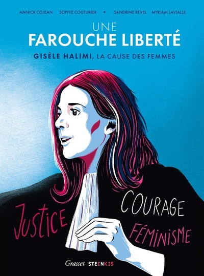 Une farouche liberté - Annick Cojean - STEINKIS