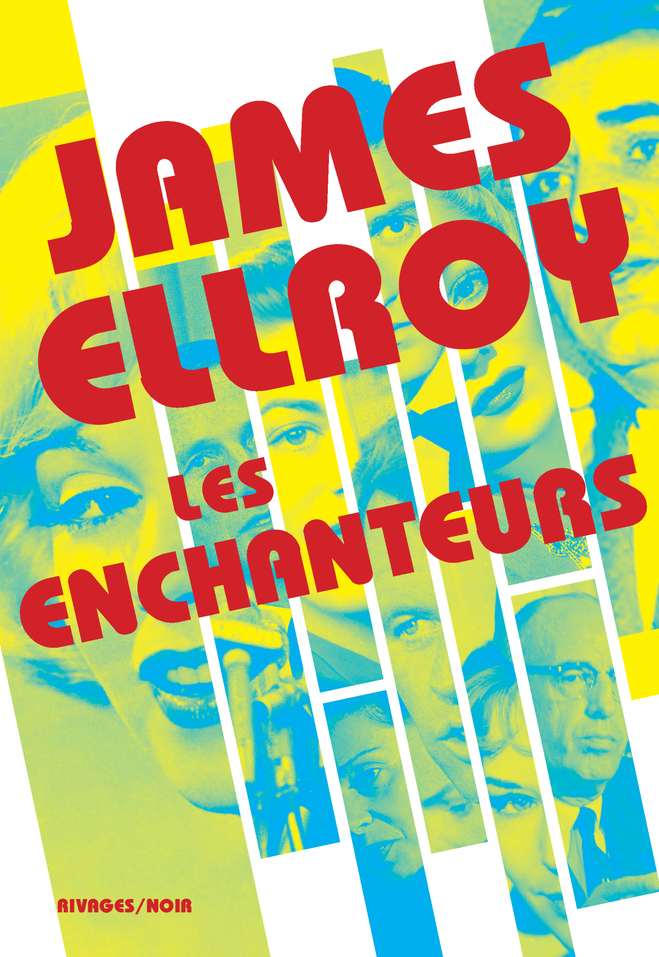 Les Enchanteurs - James Ellroy - RIVAGES