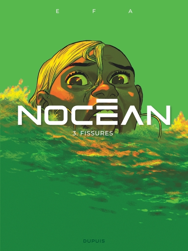 Nocéan - Tome 3 - Fissures -  Efa - DUPUIS