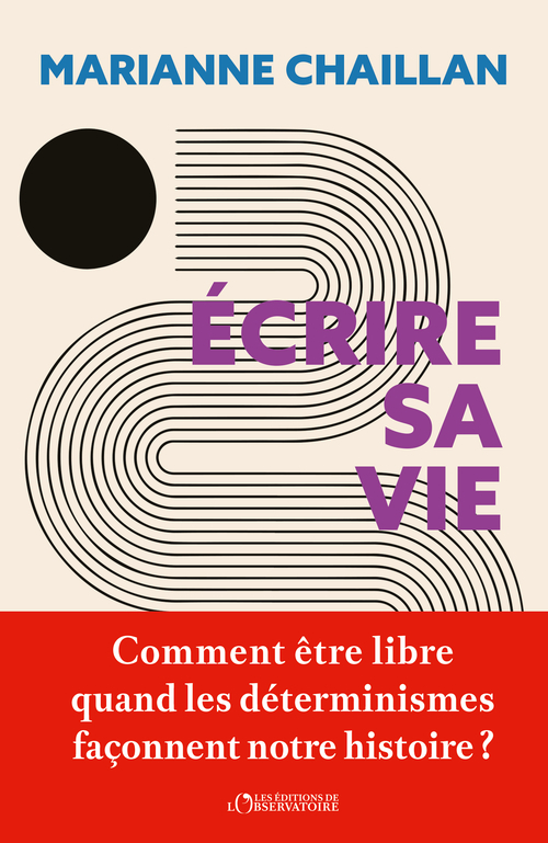 Écrire sa vie -  Chaillan marianne - L'OBSERVATOIRE