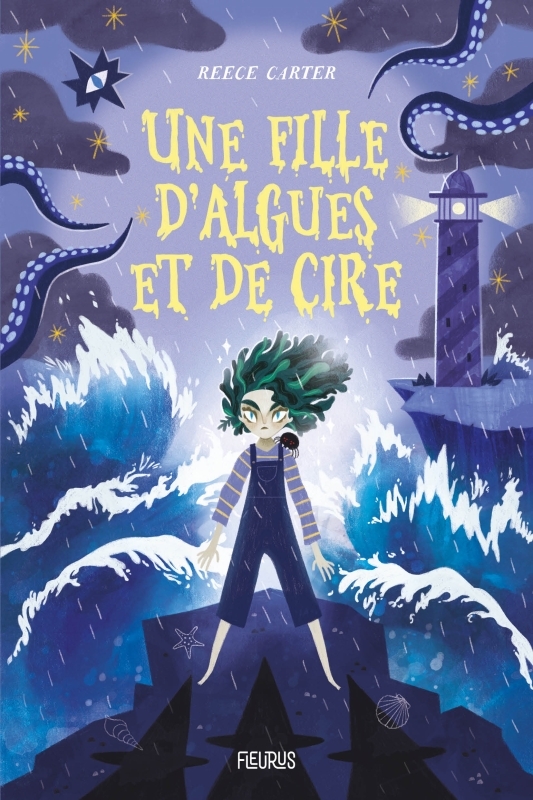 Une fille d algues et de cire - Reece Carter - FLEURUS