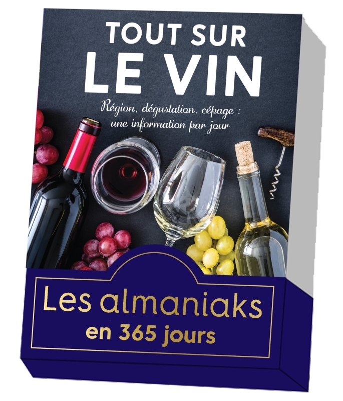 Almaniak Tout sur le vin en 365 jours - Myriam Huet - 365 PARIS