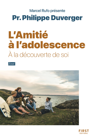 L Amitié à l adolescence - collection Rufo - À la découverte de soi - Philippe Duverger - FIRST