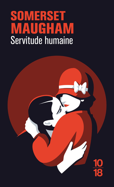 Servitude humaine - Somerset Maugham - 10 X 18