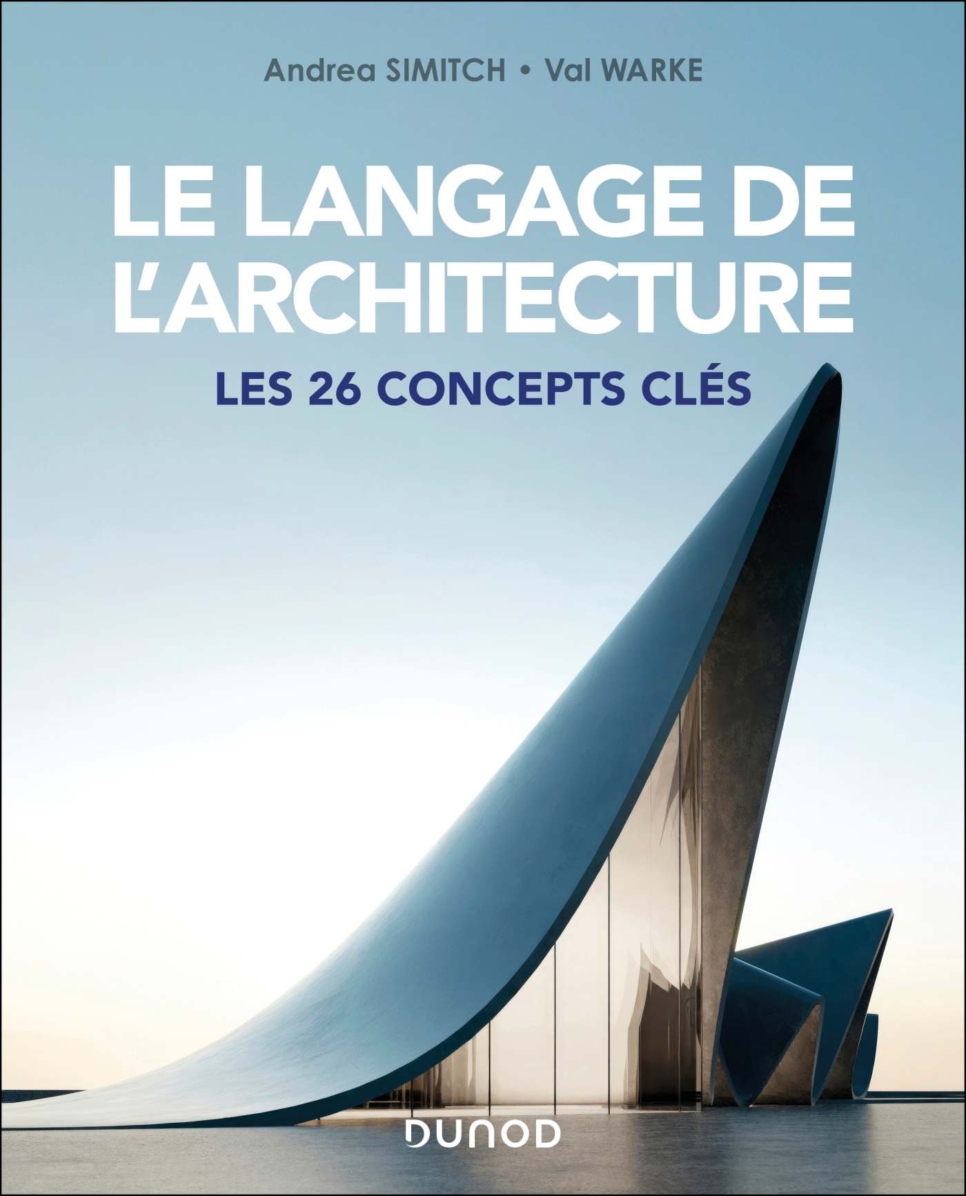 Le langage de l'architecture - Andrea Simitch - DUNOD