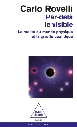 Par-delà le visible -  Carlo ROVELLI - JACOB