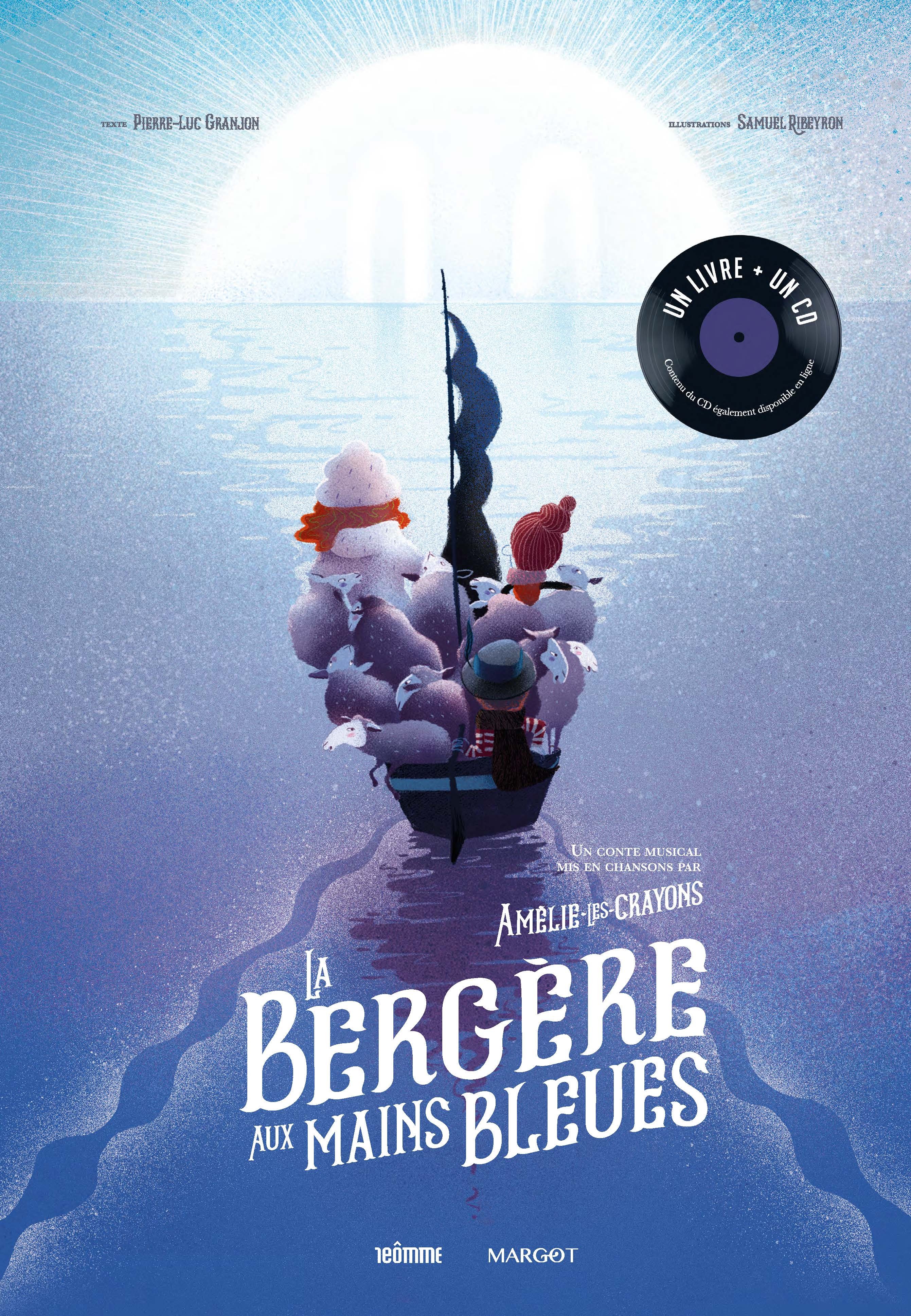 La bergère aux mains bleues - Livre CD -  Ribeyron Samuel - MARGOT