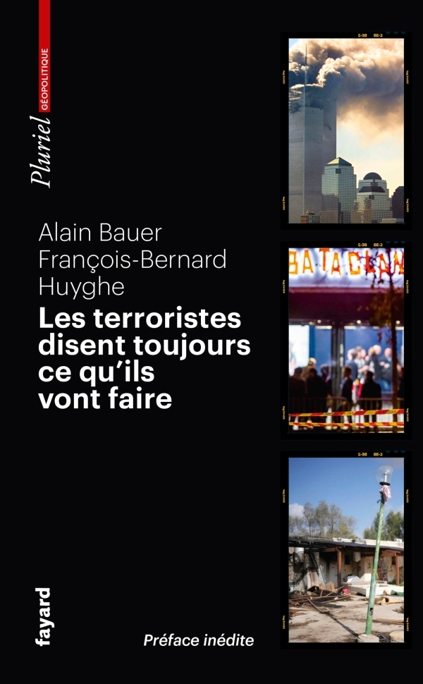 Les terroristes disent toujours ce qu'ils vont faire - Alain Bauer - PLURIEL