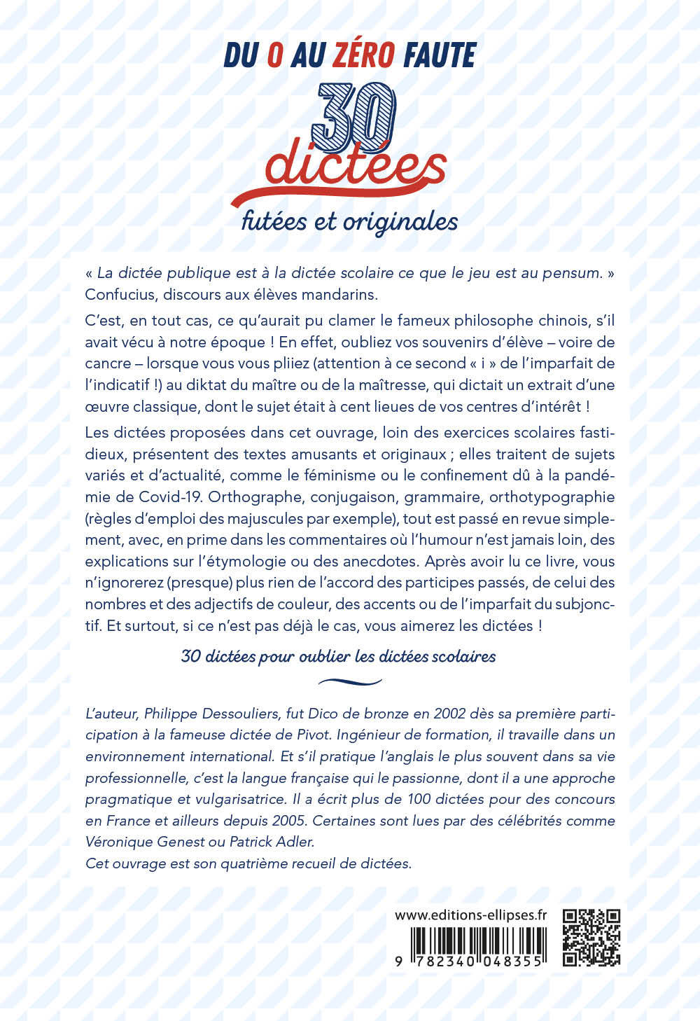 Du 0 au zéro faute. 30 dictées futées et originales, expliquées et commentées. - Philippe Dessouliers - ELLIPSES