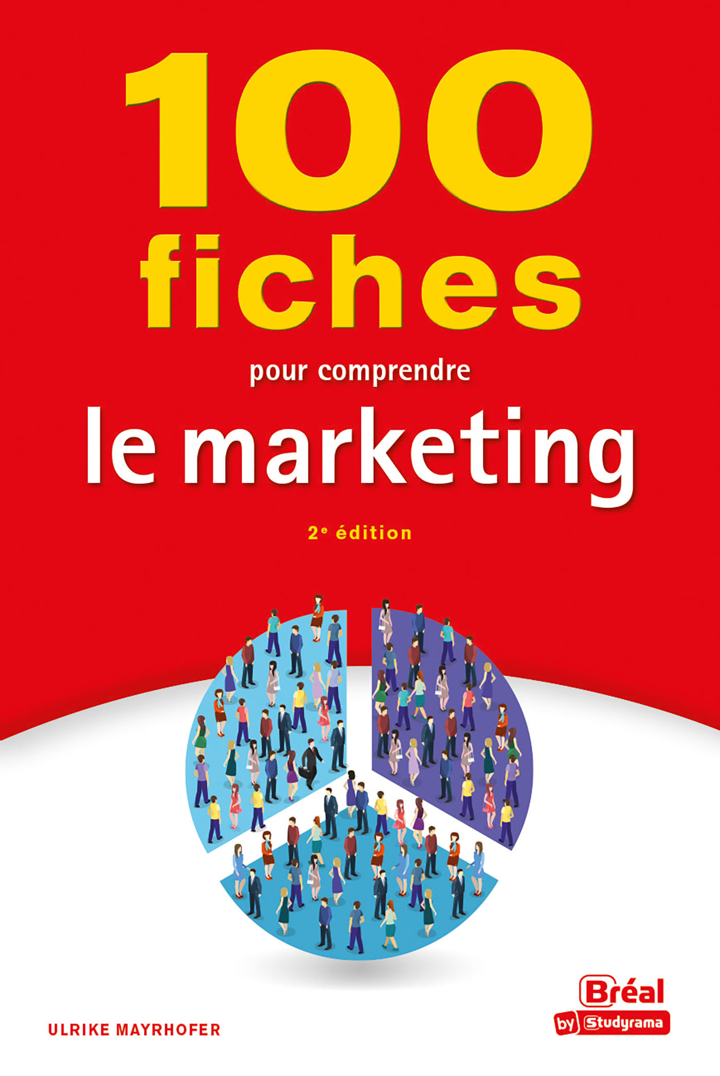 100 fiches pour comprendre le marketing - Ulrike Mayrhofer - BREAL