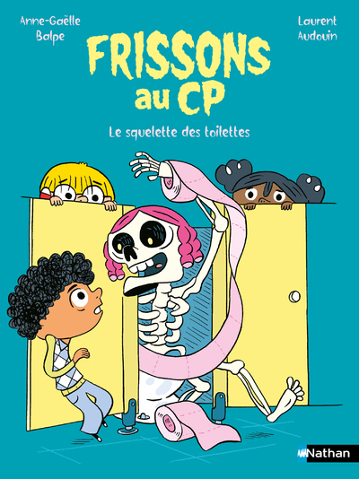 Frissons au CP : Le squelette des toilettes - Anne-Gaëlle Balpe - NATHAN