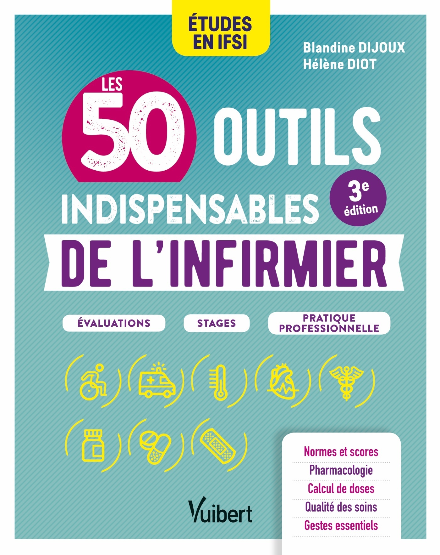 Les 50 outils indispensables de l'infirmier - Blandine Dijoux - VUIBERT