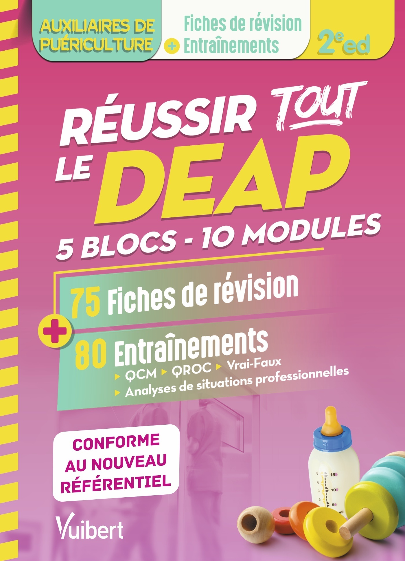 Réussir tout le DEAP en 75 fiches de révision et 80 entrainements - Pour les auxiliaires de puériculture - Frédérique Jaquet - VUIBERT