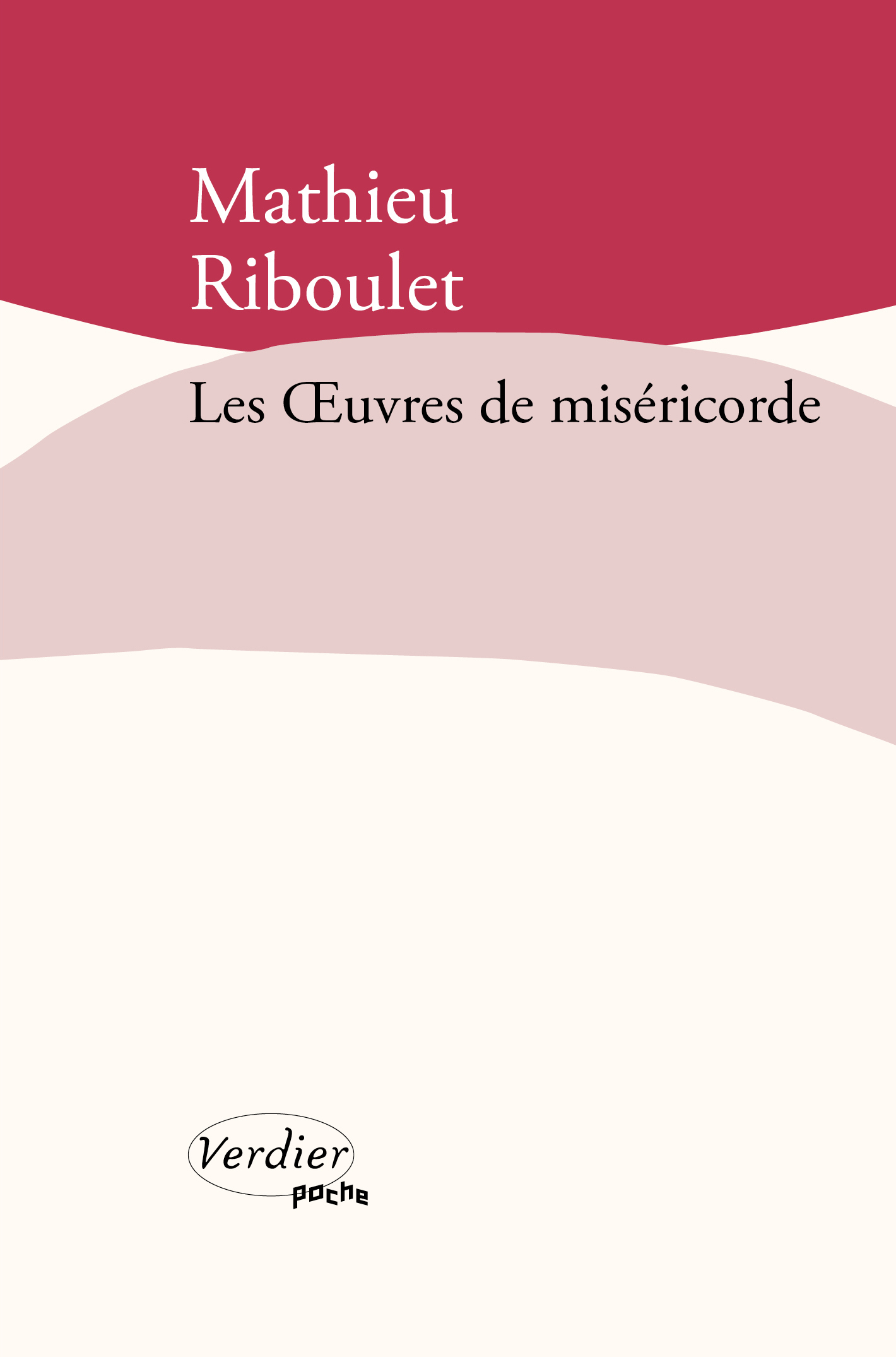 Les oeuvres de miséricorde - Mathieu Riboulet - VERDIER