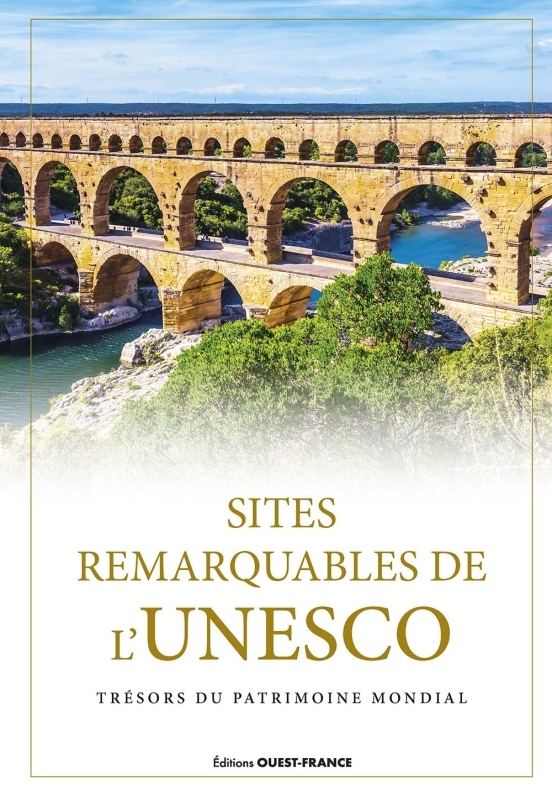 Sites remarquables de l'UNESCO (Broché) -  Collectif - OUEST FRANCE