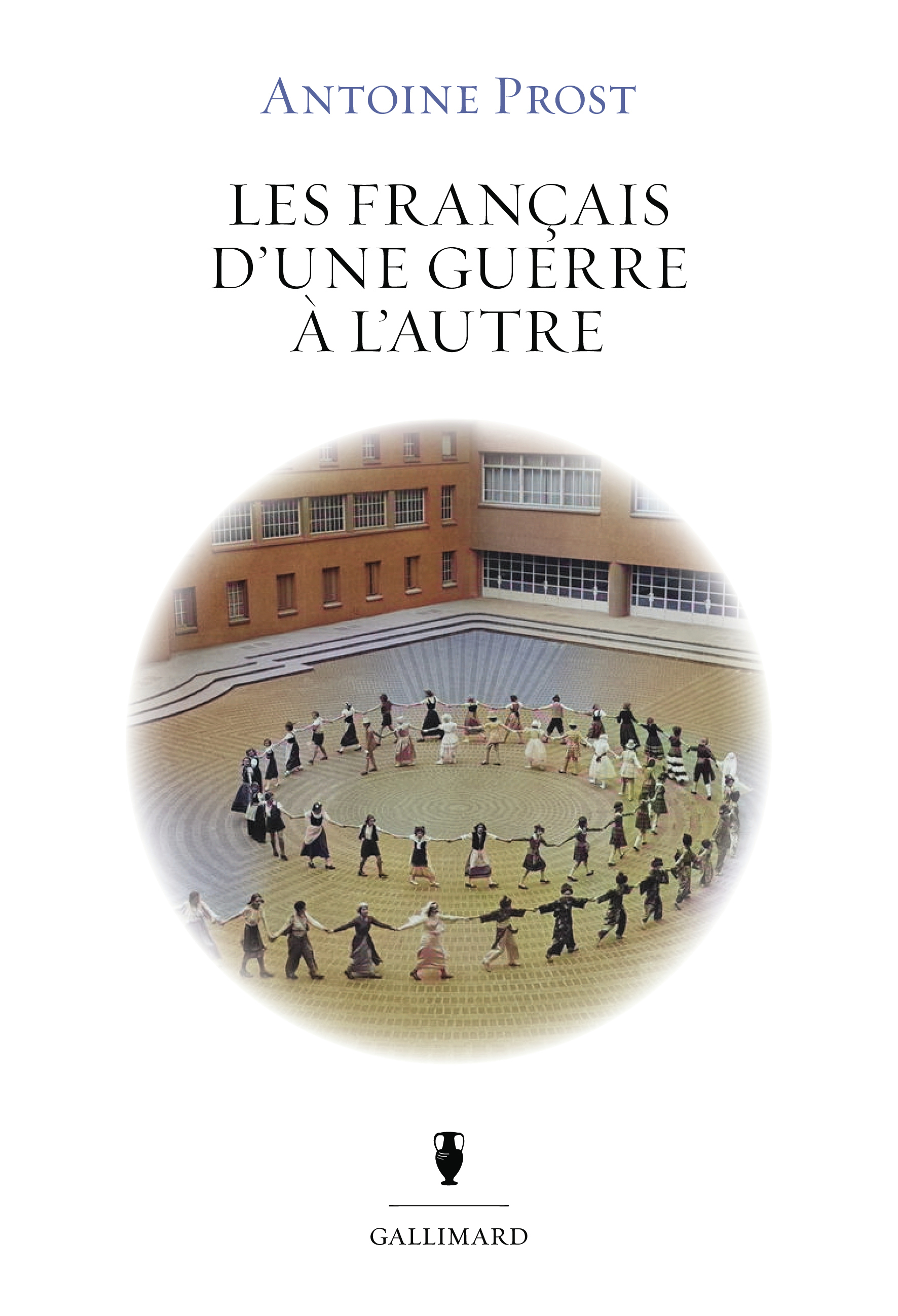 Les Français d'une guerre à l'autre - Antoine Prost - GALLIMARD