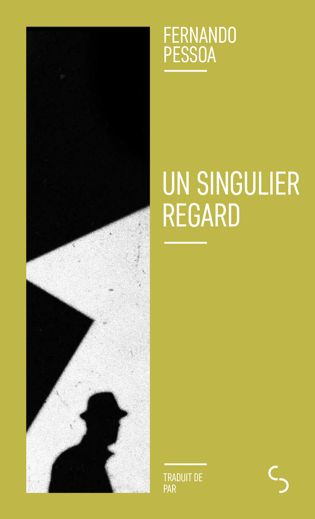 Un singulier regard - Fernando Pessoa - BOURGOIS