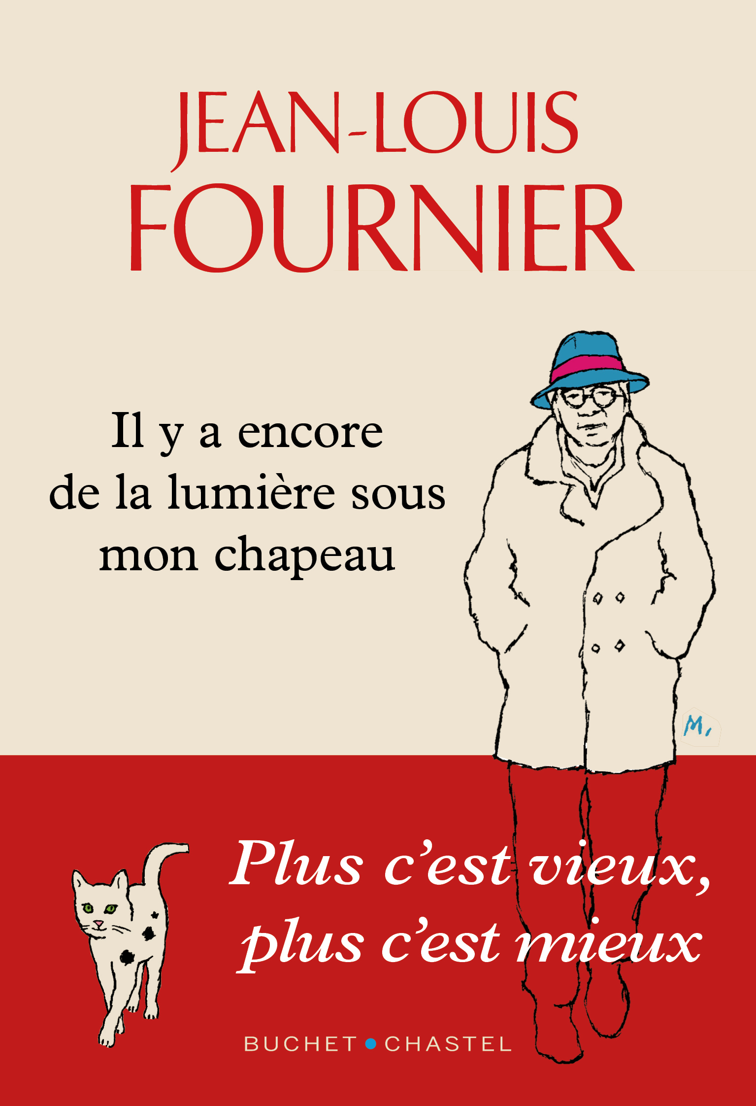 Il y a encore de la lumière sous mon chapeau -  Fournier jean louis - BUCHET CHASTEL