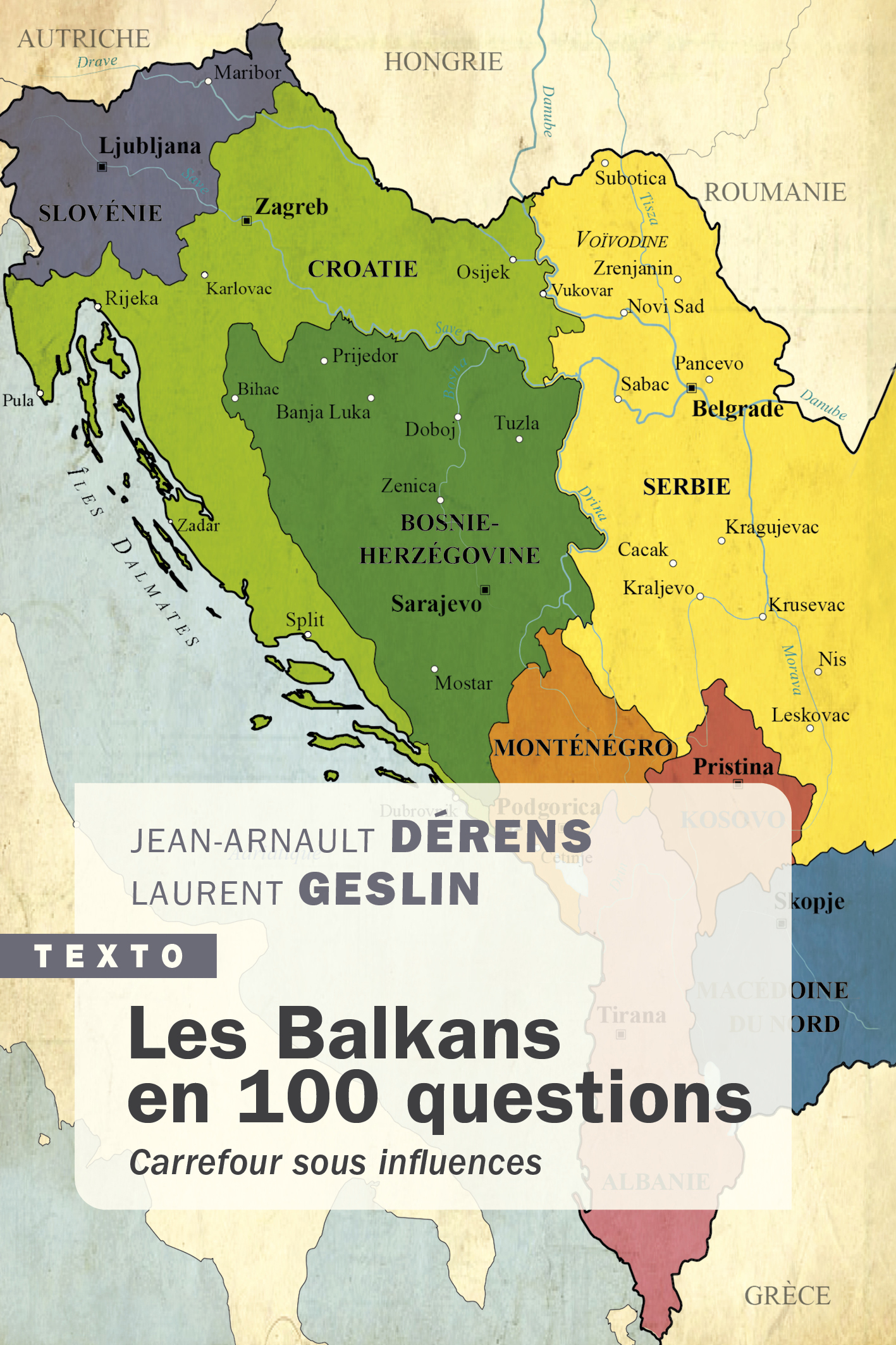 Les Balkans en 100 questions - Laurent Geslin - TALLANDIER