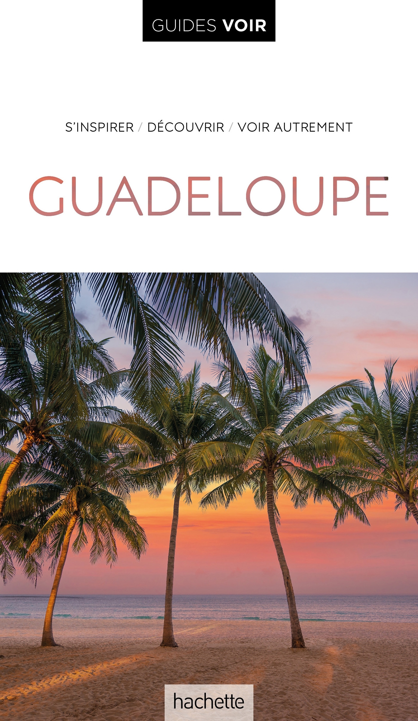 Guide Voir Guadeloupe -   - HACHETTE TOURI