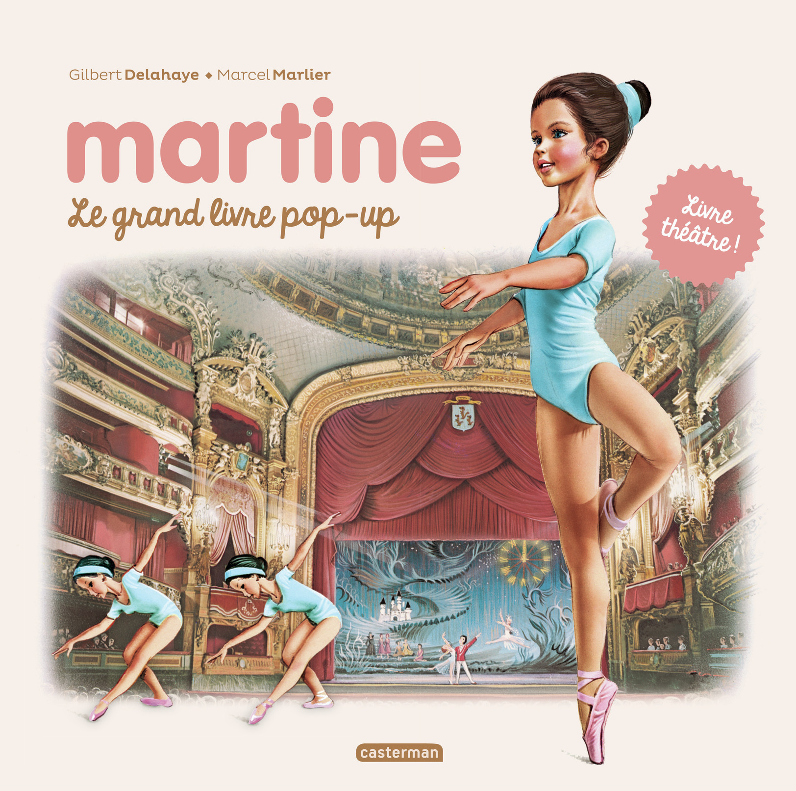 Martine - Le grand livre pop-up - Gilbert Delahaye - CASTERMAN