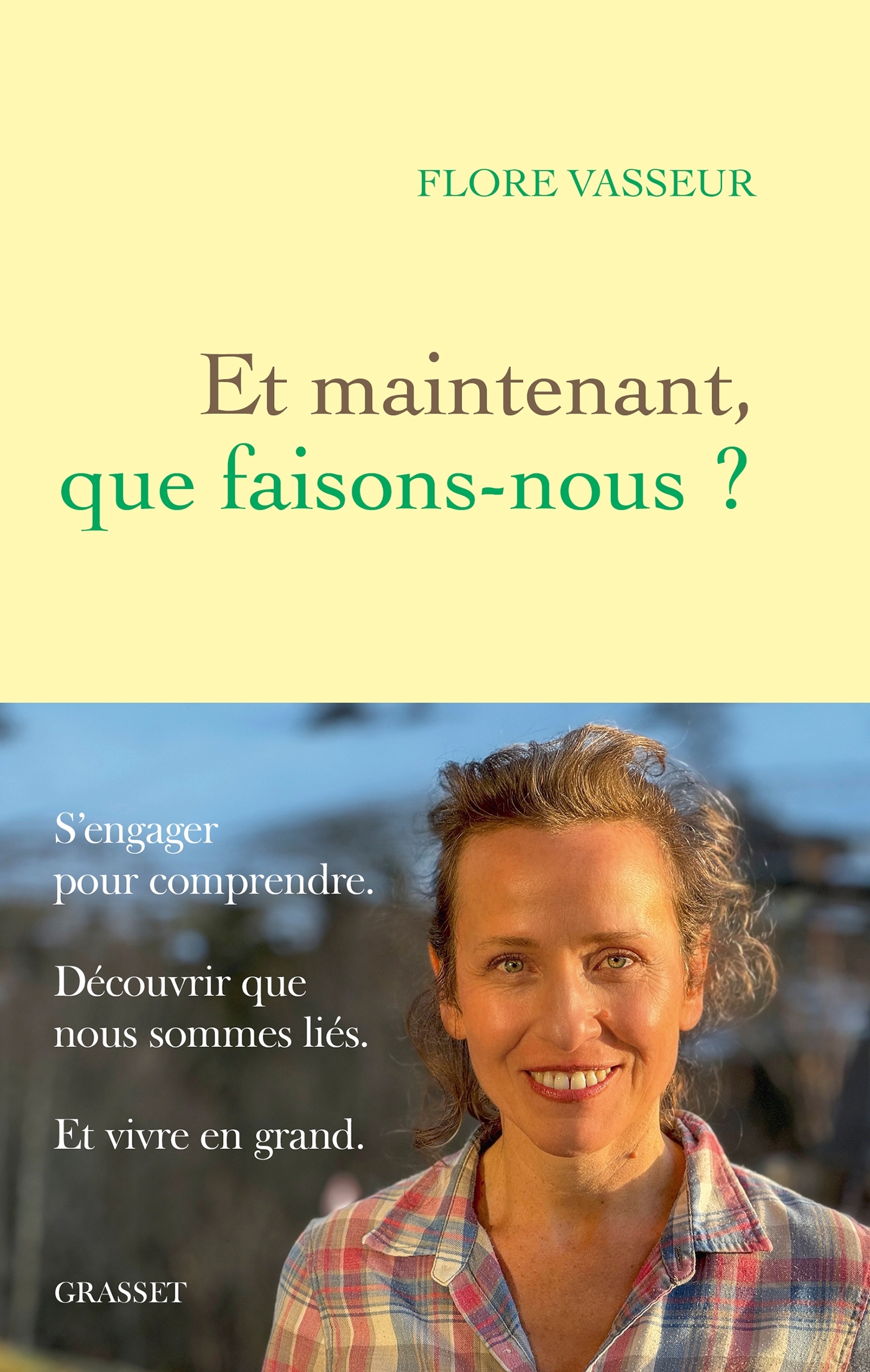 Et maintenant, que faisons-nous ? - Flore Vasseur - GRASSET