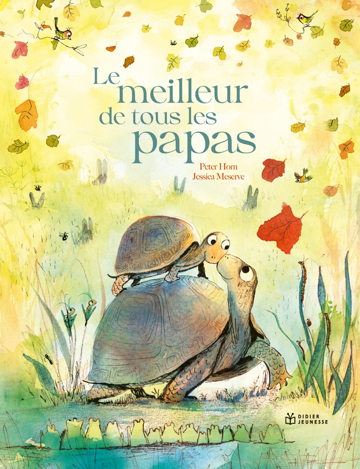 Le meilleur de tous les papas - Peter Horn - DIDIER JEUNESSE