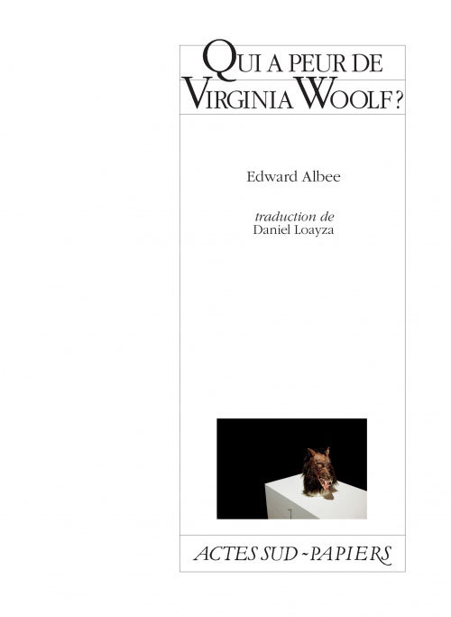 Qui a peur de Virginia Woolf ? - Edward Albee - ACTES SUD