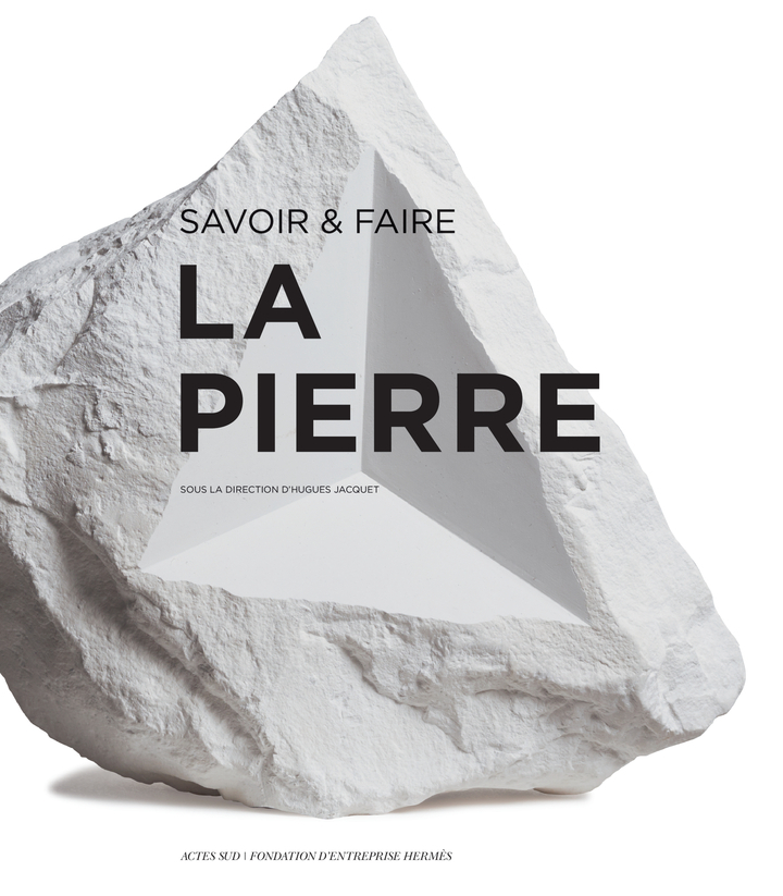 Savoir & faire : la pierre -  Collectif - ACTES SUD