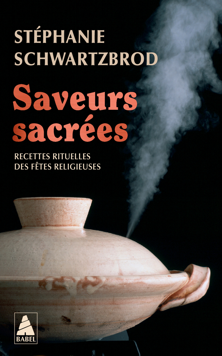 Saveurs sacrées - Stéphanie Schwartzbrod - ACTES SUD