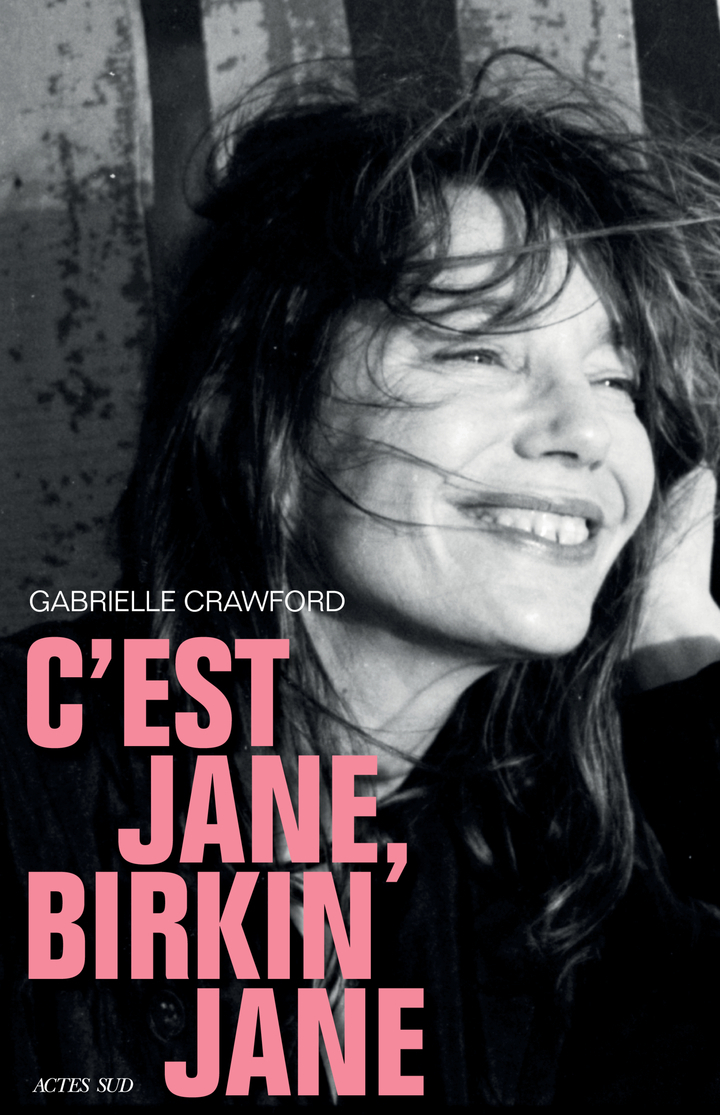 C'est Jane, Birkin Jane - Gabrielle Crawford - ACTES SUD