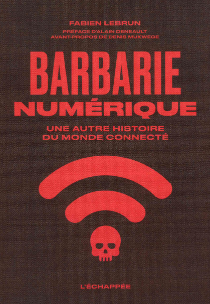 Barbarie numérique - Fabien Lebrun - ECHAPPEE