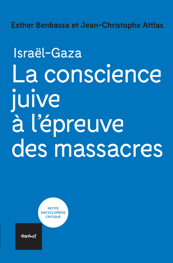 La conscience juive à l'épreuve des massacres - Jean-Christophe Attias - TEXTUEL