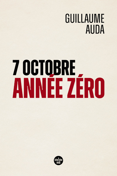 7 octobre, année zéro - Guillaume Auda - CHERCHE MIDI