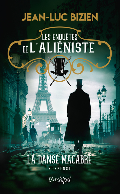 Les enquêtes de l'aliéniste - Tome 2 La danse macabre - Jean-Luc Bizien - ARCHIPEL