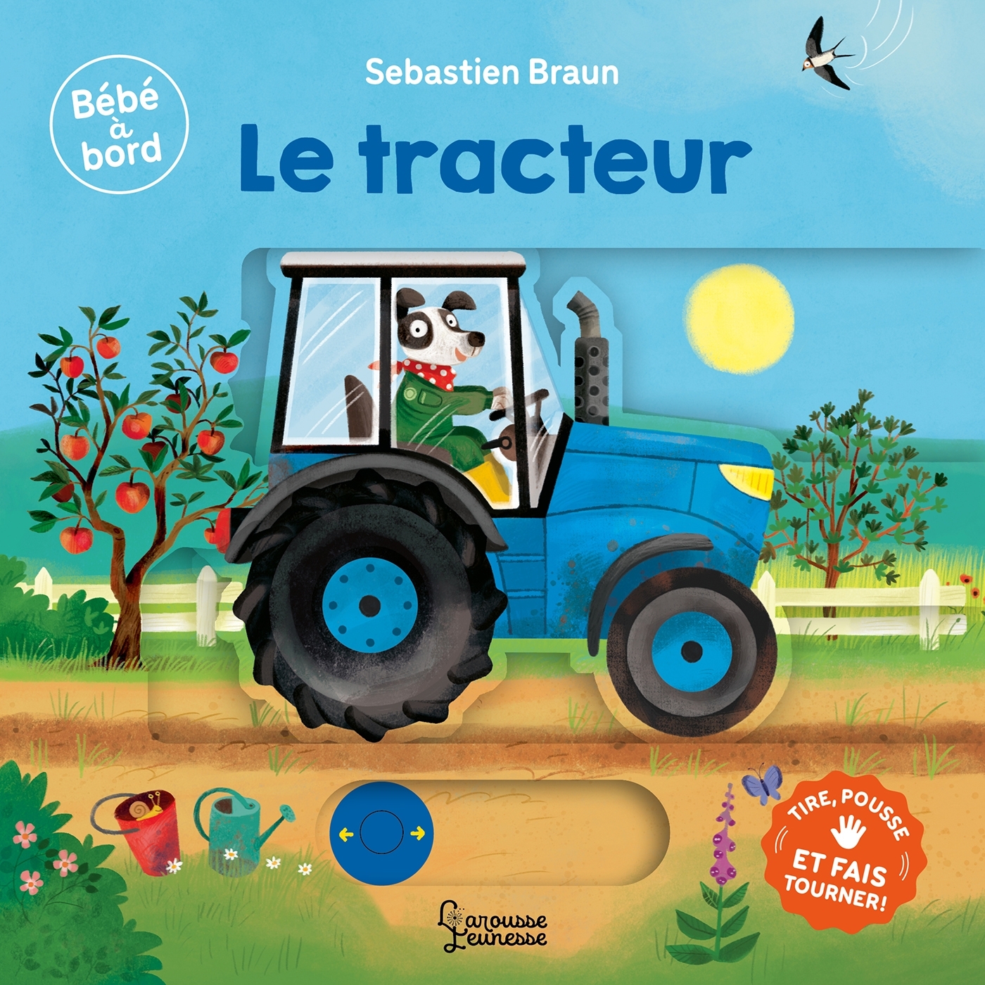 LE TRACTEUR   BEBE A BORD - Sébastien Braun - LAROUSSE